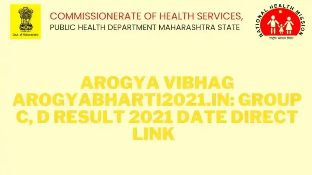 Arogya Vibhag arogyabharti2021.in: Group C, D Result 2021 Date Direct Link  